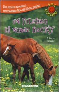 GESSLER TATJANA, Un puledro di nome Becky - sos cuccioli