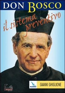 GIOVANNI BOSCO, Don Bosco il sistema preventivo