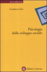 GINI GIANLUCA, Psicologia dello sviluppo sociale