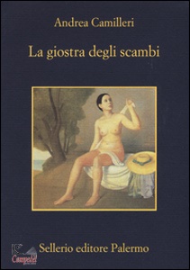 CAMILLERI ANDREA, La giostra degli scambi