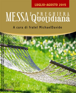 Semeraro Michaeldavi, Messa e preghiera quotidiana. 2015 07-08 Luglio Ag