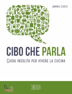 CIUCCI ANDREA, Cibo che parla