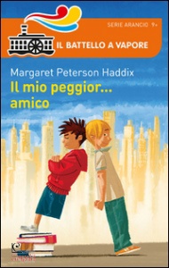 HADDIX MARGARET, Il mio peggior... amico