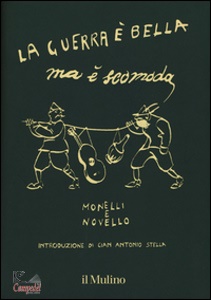 NOVELLO-MONELLI, La Guerra  bella ma  scomoda