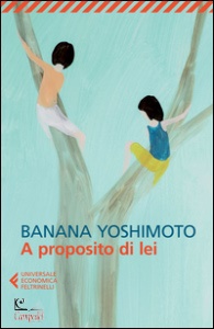 Yoshimoto Banana, A proposito di lei