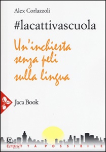 CORLAZZOLI A., #Lacattivascuola