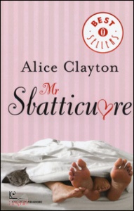 CLAYTON ALICE, Mr sbatticuore