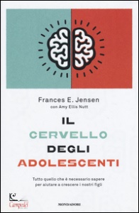 JENSEN FRANCES E., Il cervello degli adolescenti