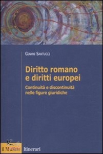 SANTUCCI, Diritto romano e diritti europei