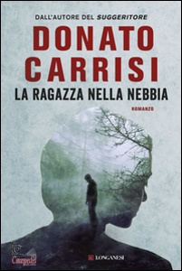 CARRISI DONATO, La Ragazza nella nebbia