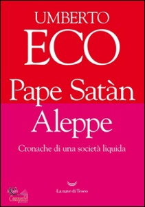 ECO UMBERTO, Pape Satn Aleppe. Cronache di una societ liquida