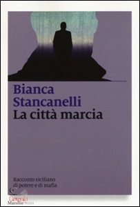 Stancanelli Bianca, La citt marcia