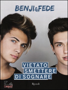 Benji-Fede, Vietato smettere di sognare