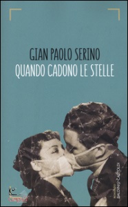 SERINO GIAN PAOLO, Quando cadono le stelle