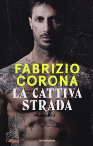 CORONA FABRIZIO, La cattiva strada