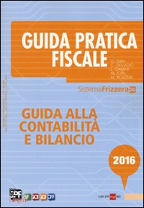 FRIZZERA BRUNO /ED, Guida alla contabilit e bilancio 2016