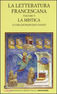 AA.VV., La letteratura francescana - vol. v La Mistica