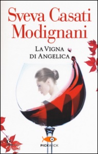 CASATI MODIGNANI S., La vigna di angelica