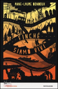 BONDOUX ANNE-LAURE, Finchè siamo vivi