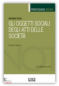 TESTA ANTONIO, Gli oggetti sociali degli atti delle societ