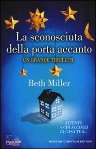 MILLER BETH, La sconosciuta della porta accanto