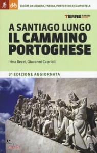 BEZZI-CAPRIOL, A Santiago lungo il cammino portoghese