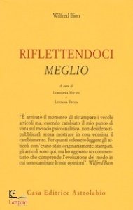 BION WILFRED R, Riflettendoci meglio