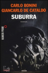 BONINI - DE CATALDO, Suburra