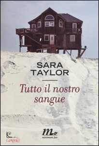 TAYLOR SARA, Tutto il nostro sangue