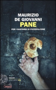 DE GIOVANNI MAURIZIO, Pane per i bastardi di pizzofalcone