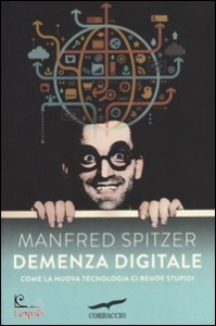 SPITZER MANFRED, Demenza digitale