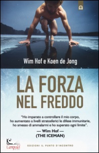 HOF WIM-DE JONG, La forza del freddo