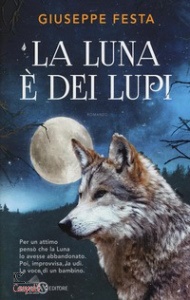 FESTA GIUSEPPE, La luna è dei lupi