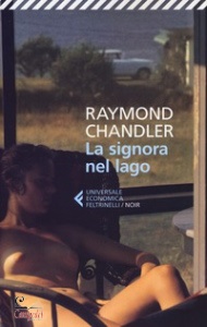 CHANDLER RAYMOND, La signora nel lago