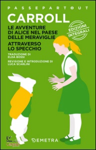 CARROLL LEWIS, Alice nel paese delle meraviglie-alice attraverso