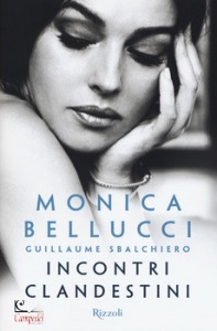 Bellucci Monica, Incontri clandestini