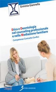 GIANNELLA ERMINIA, Etica e deontologia nel counseling professionale