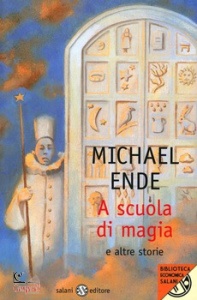 ENDE MICHAEL, A scuola di magia e altre storie