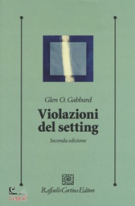 GABBARD GLEN O., Violazioni del setting