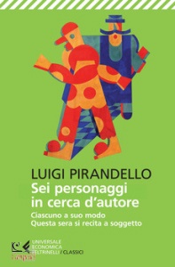 PIRANDELLO LUIGI, Sei personaggi in cerca d