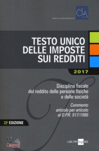 CEPPELLINI PRIMO, Testo unico delle imposte sui redditi 2017