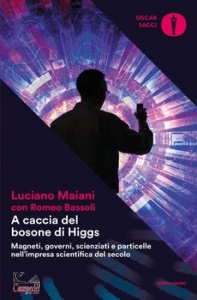 MAIANI LUCIANO, A caccia del bosone di higgs