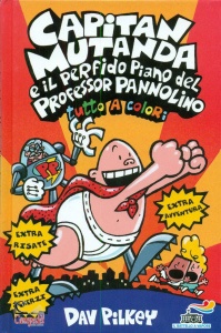 PILKEY DAV, Capitan mutanda e il perfido del professor pannoli