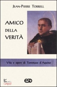 TORRELL JEAN-PIERRE, Amico della verit vita e opere di tommaso d