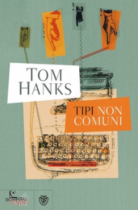 Tom Hanks, Tipi non comuni