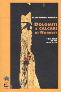 GOGNA ALESSANDRO, Dolomiti e calcari di Nordest