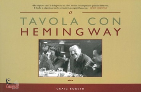 BORETH CRAIG, A TAVOLA CON HEMINGWAY