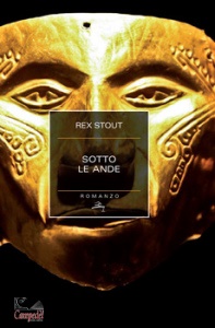 STOUT REX, Sotto le ande