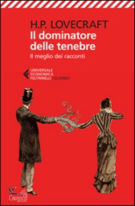 LOVECRAFT HOWARD P., Il dominatore delle tenebre Il meglio dei racconti