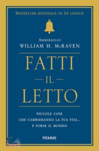 MCRAVEN WILLIAM H., Fatti il letto